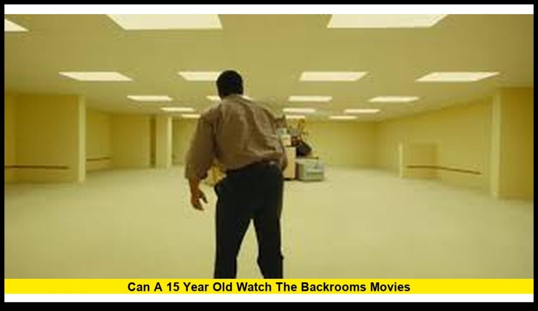 can-a-15-year-old-watch-the-backrooms-movie-everything-families-need