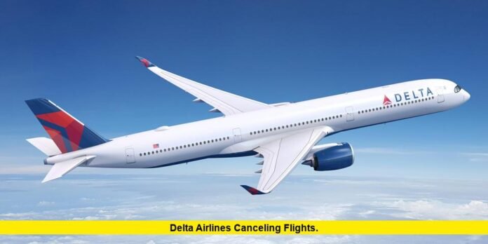 Delta Airlines Canceling Flights