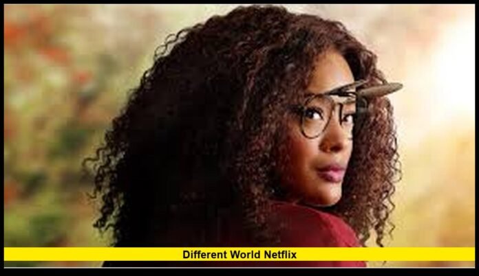 Different World Netflix Different World Netflix