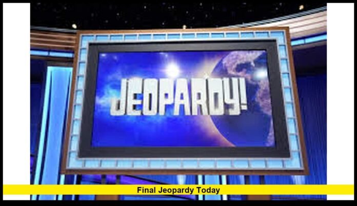 Final Jeopardy today