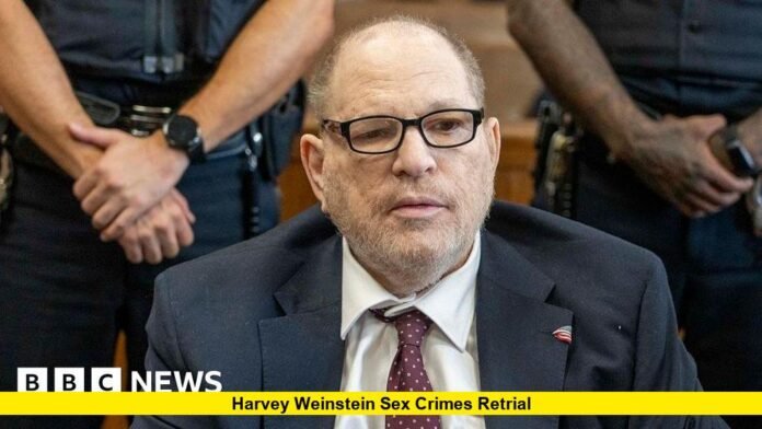Harvey Weinstein Sex Crimes Retrial Harvey Weinstein Sex Crimes Retrial