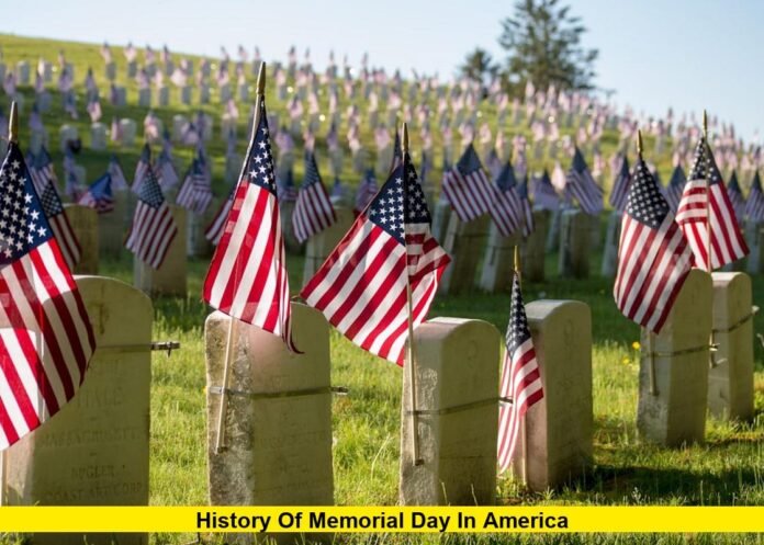History of Memorial Day in America History of Memorial Day in America