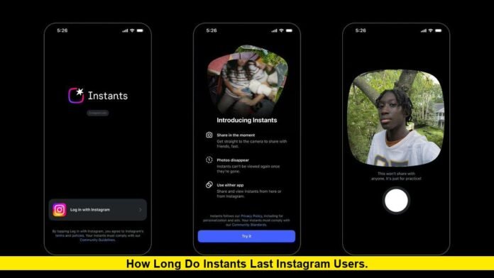 how long do instants last instagram
