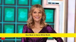 How Much Is Vanna White Worth