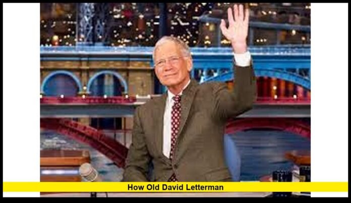 How old David Letterman