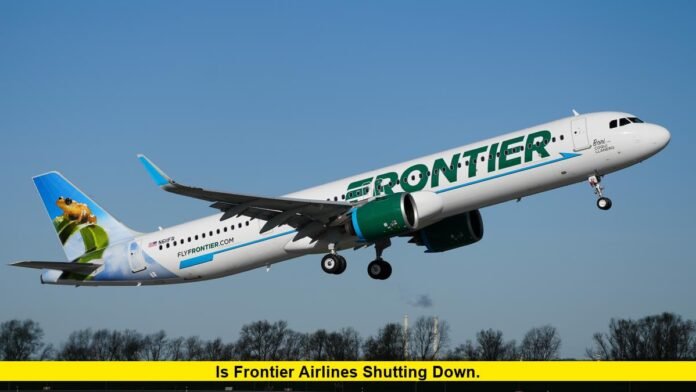 Is Frontier Airlines Shutting Down