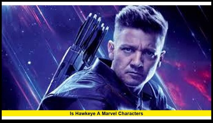 Is Hawkeye a Marvel Characters Inside the Hero’s Comic Book Origins, MCU Legacy, and What Comes Next