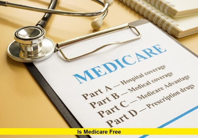 Is Medicare Free Is Medicare Free