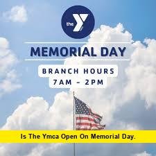 Is the YMCA Open on Memorial Day. Is the YMCA Open on Memorial Day