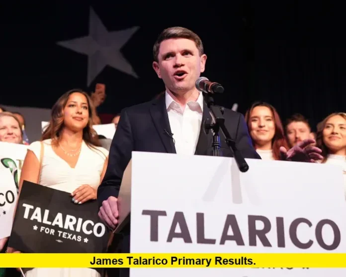 James Talarico Primary Results. James Talarico Primary Results