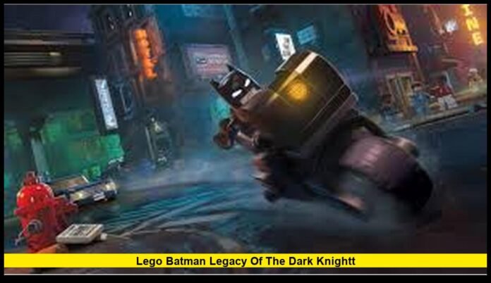 LEGO Batman Legacy of the Dark Knightt Brings Arkham-Style Combat, Massive Gotham Exploration, and Classic DC Villains Together