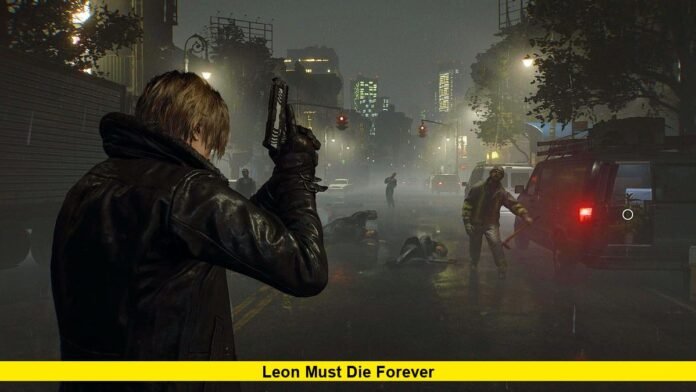 Leon Must Die Forever