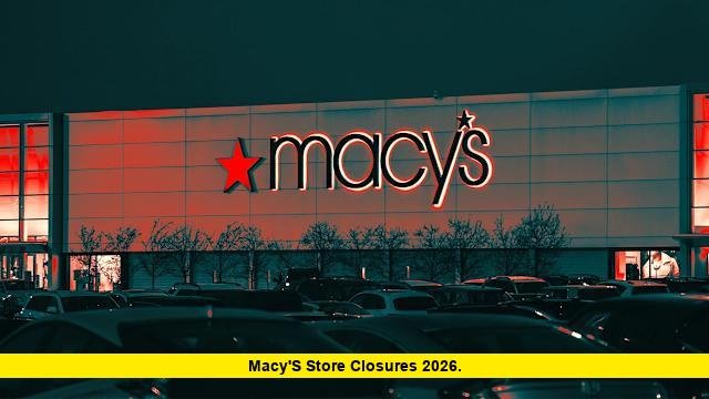 Macy's Store Closures 2026