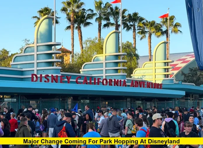 Major Change Coming for Park Hopping at Disneyland