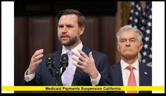 Medicaid payments suspension California