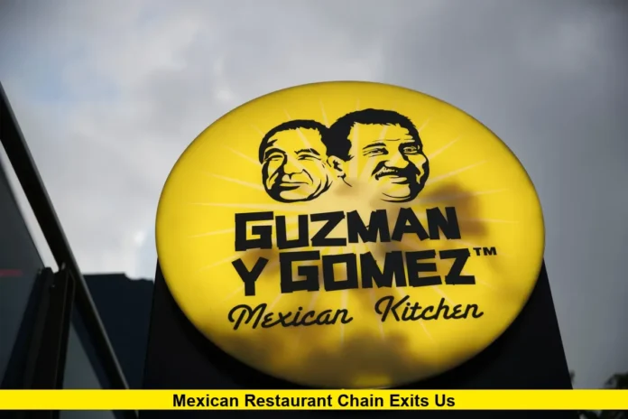 Mexican Restaurant Chain Exits US