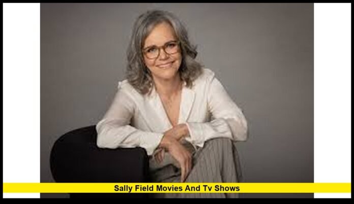 Sally Field movies and TV shows