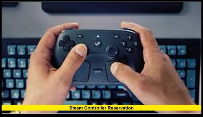 Steam controller reservation