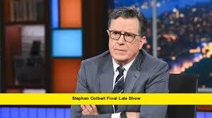 Stephen Colbert Final Late Show Stephen Colbert Final Late Show