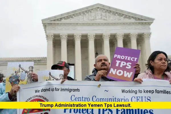 Trump Administration Yemen TPS Lawsuit