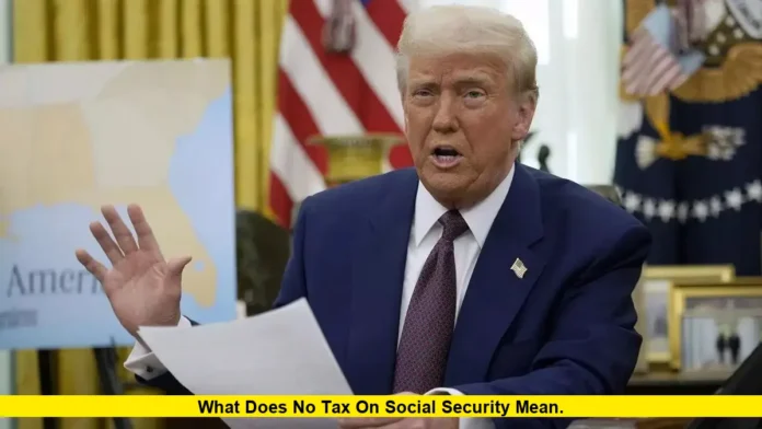 What Does No Tax on Social Security Mean