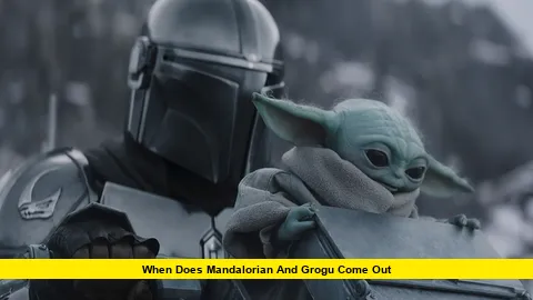 When Does Mandalorian and Grogu Come Out?