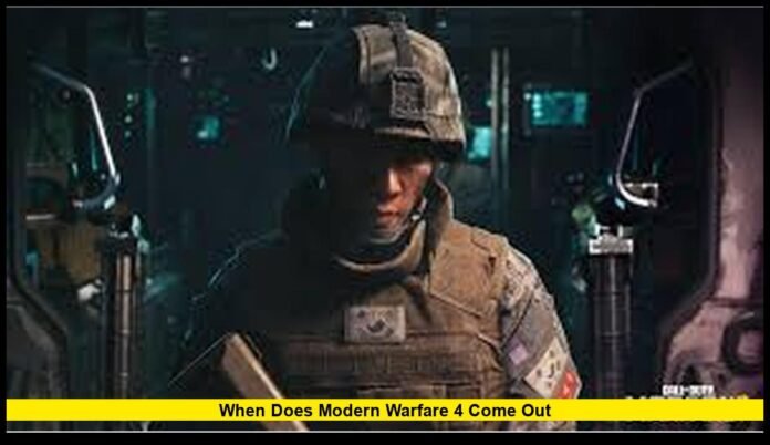 When does Modern Warfare 4 come out