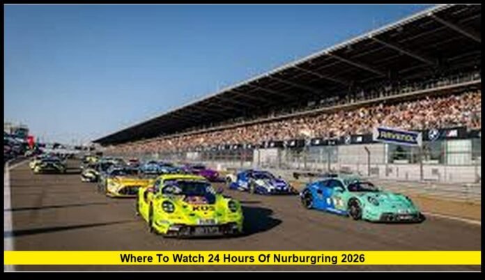Where to watch 24 hours of nurburgring 2026 Where to watch 24 hours of nurburgring 2026