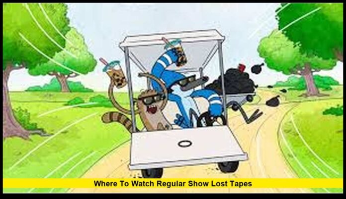 Where to watch regular show lost tapes