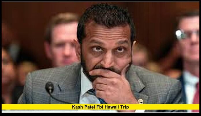 kash patel fbi hawaii trip