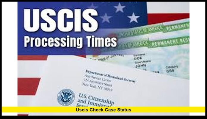 uscis check case status USCIS Check Case Status