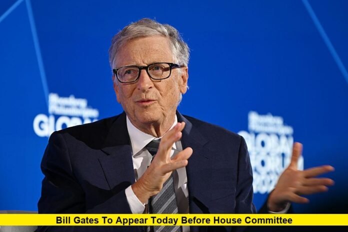 Bill Gates to Appear Today Before House Committee
