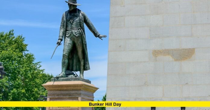 Bunker Hill Day Bunker Hill Day