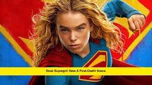 Does Supergirl Have a Post-Credit Scene