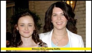 Gilmore Girls leaving Netflix