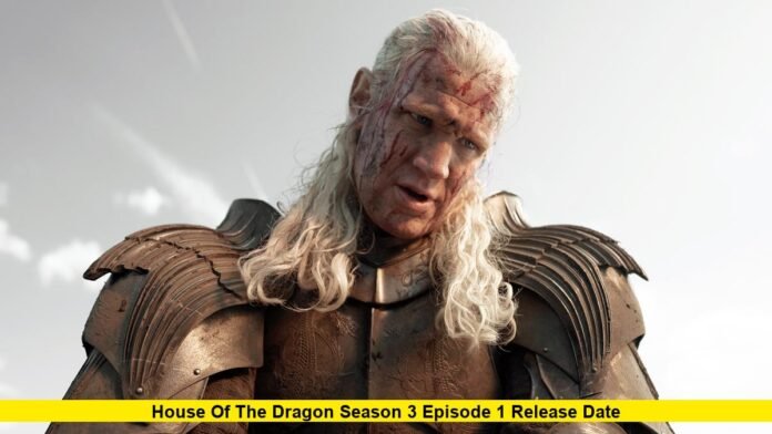 House of the Dragon Season 3 Episode 1 Release Date