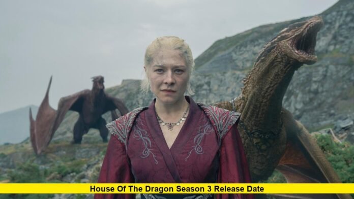 House of the Dragon Season 3 Release Date House of the Dragon Season 3 Release Date