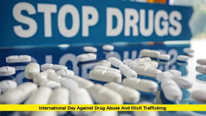 International Day Against Drug Abuse and Illicit Trafficking. International Day Against Drug Abuse and Illicit Trafficking