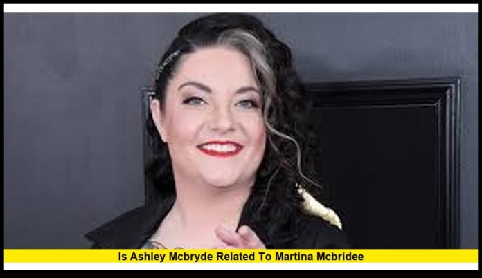 Is Ashley McBryde Related to Martina McBridee The Country Music Connection Fans Still Wonder About
