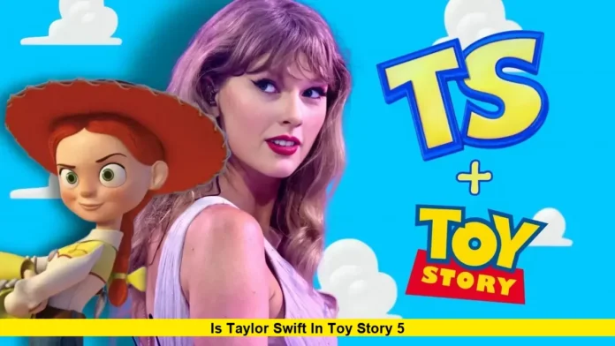 Is Taylor Swift in Toy Story 5