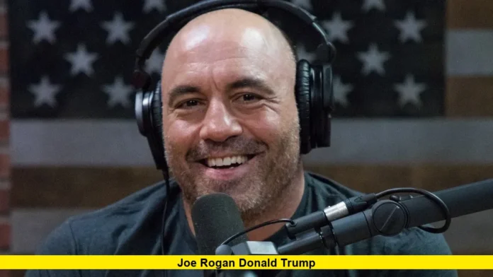 Joe Rogan Donald Trump