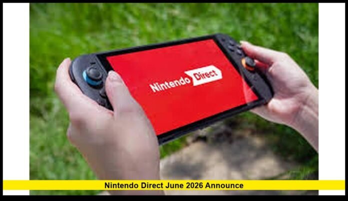Nintendo Direct June 2026 Announce Set to Showcase Major Switch 2 Games and New Announcements
