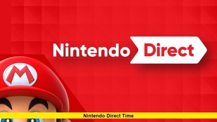 Nintendo Direct Time Nintendo Direct Time