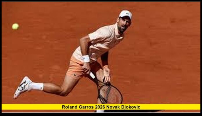 Roland Garros 2026 Novak Djokovic