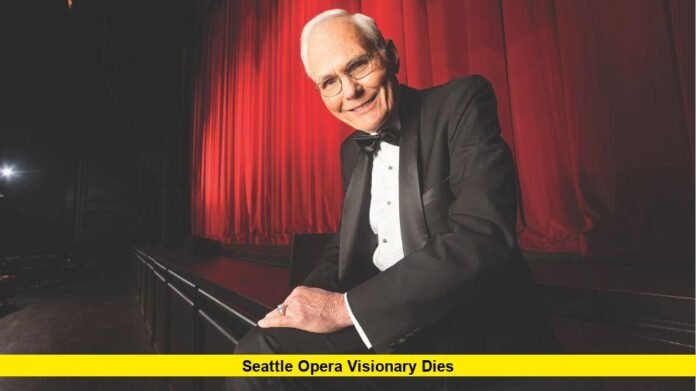 Seattle Opera Visionary Dies