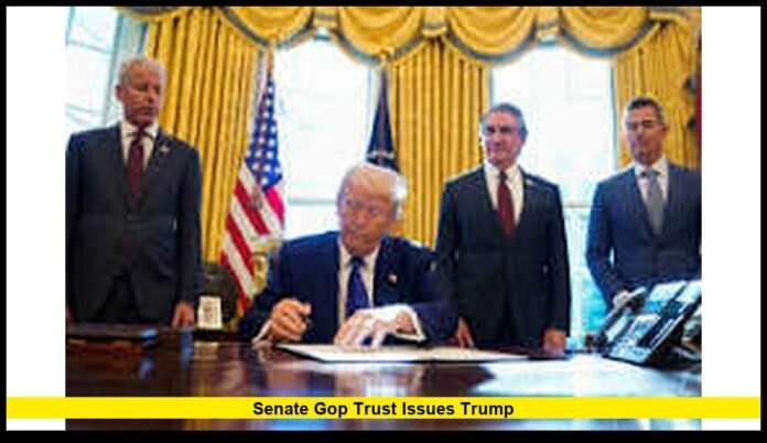 Senate GOP trust issues Trump
