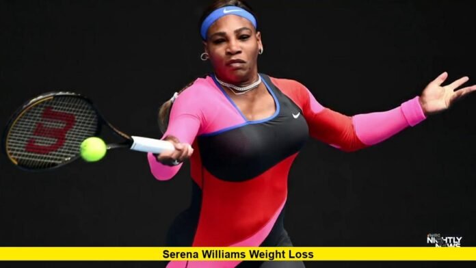Serena Williams Weight Loss