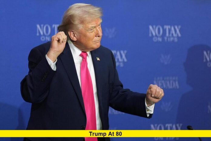 Trump at 80 Trump at 80