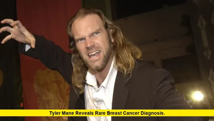 Tyler Mane Reveals Rare Breast Cancer Diagnosis