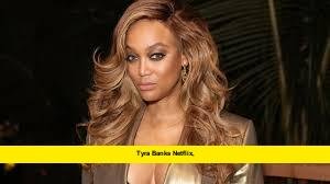 Tyra Banks Netflix